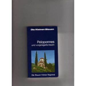 Peloponnes und vorgelagerte Inseln: (Griechenland in 5 Bdn.) Travel