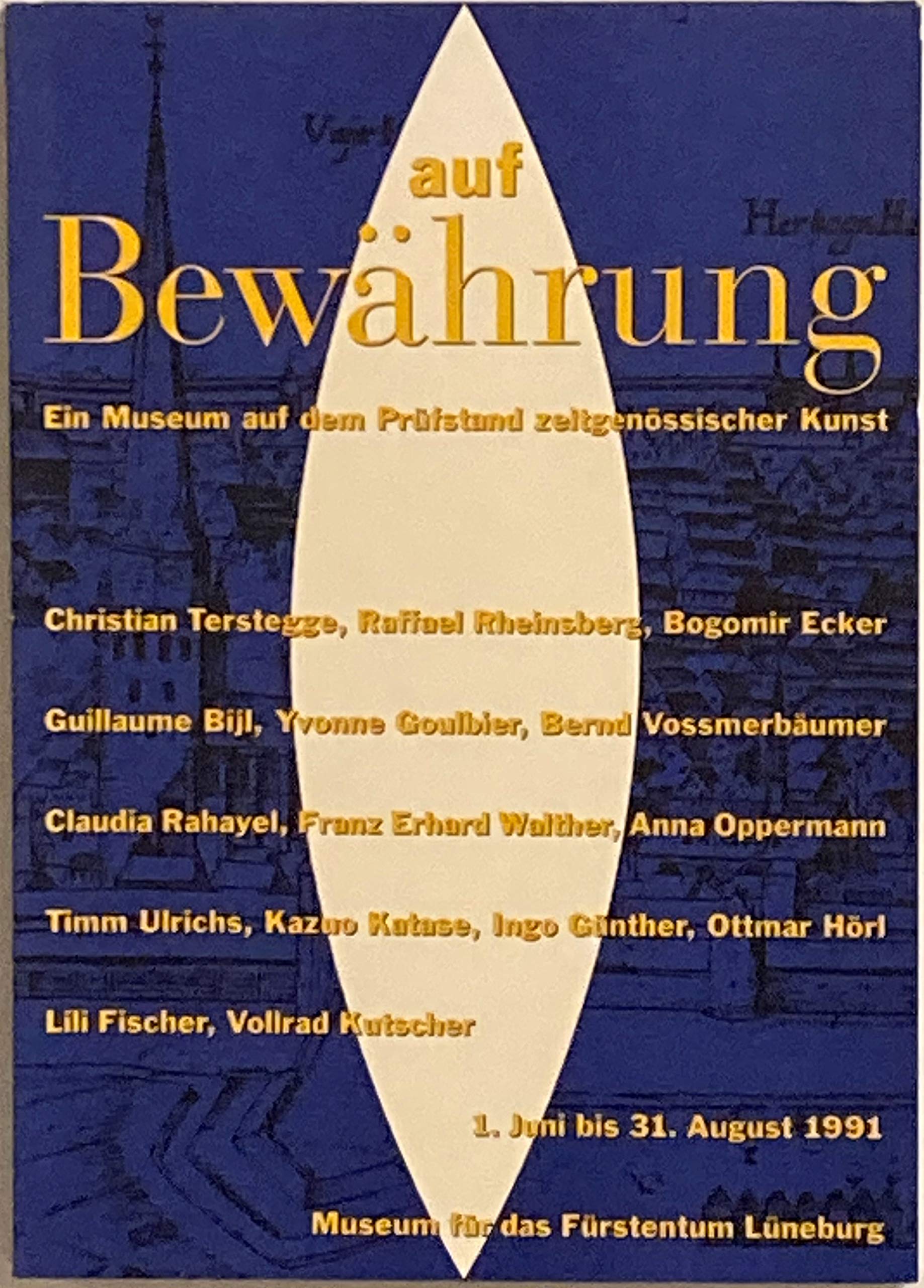 Auf Bewährung: Ein Museum auf dem Prüfstand zeitgenössischer Kunst. Ausstellung der Universität Lüneburg in Zusammenarbeit mit der Stadt Lüneburg und dem Museum für das Fürstentum Lüneburg Books