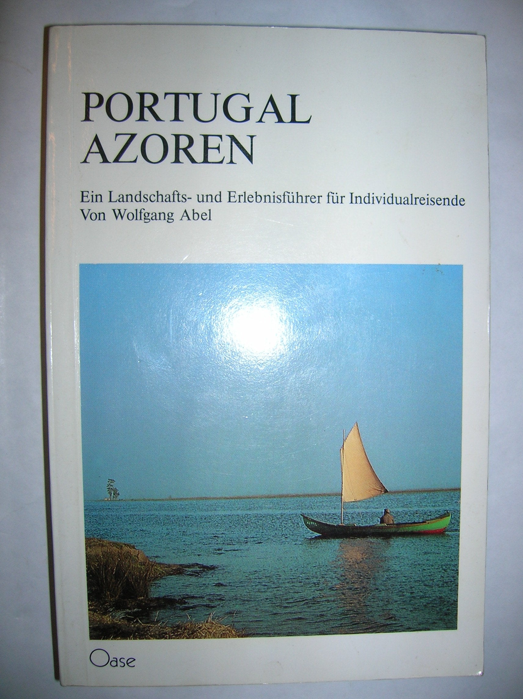 Portugal, Azoren. Ein Landschafts- und Erlebnisführer Travel