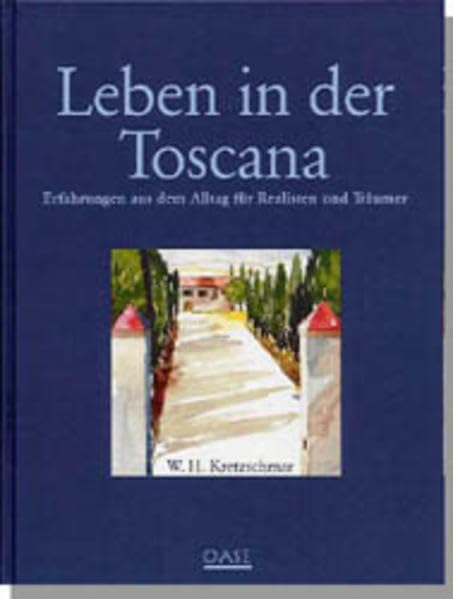 Leben in der Toskana: Ein Buch für Realisten und Träumer Contemporary literature