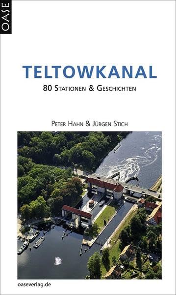 Teltowkanal: 80 Stationen & Geschichten Hobbies & Crafts