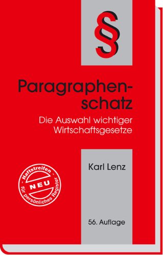 Paragraphenschatz: Die Auswahl wichtiger Wirtschaftsgesetze Law