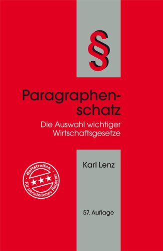Paragraphenschatz: Die Auswahl wichtiger Wirtschaftsgesetze Law