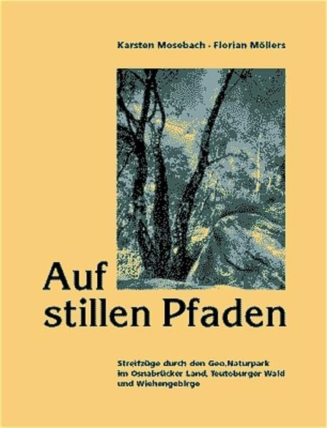Auf stillen Pfaden: Streifzüge durch den Geo.Naturpark im Osnabrücker Land, Teutoburger Wald und Wiehengebirge Leisure, Home & Garden
