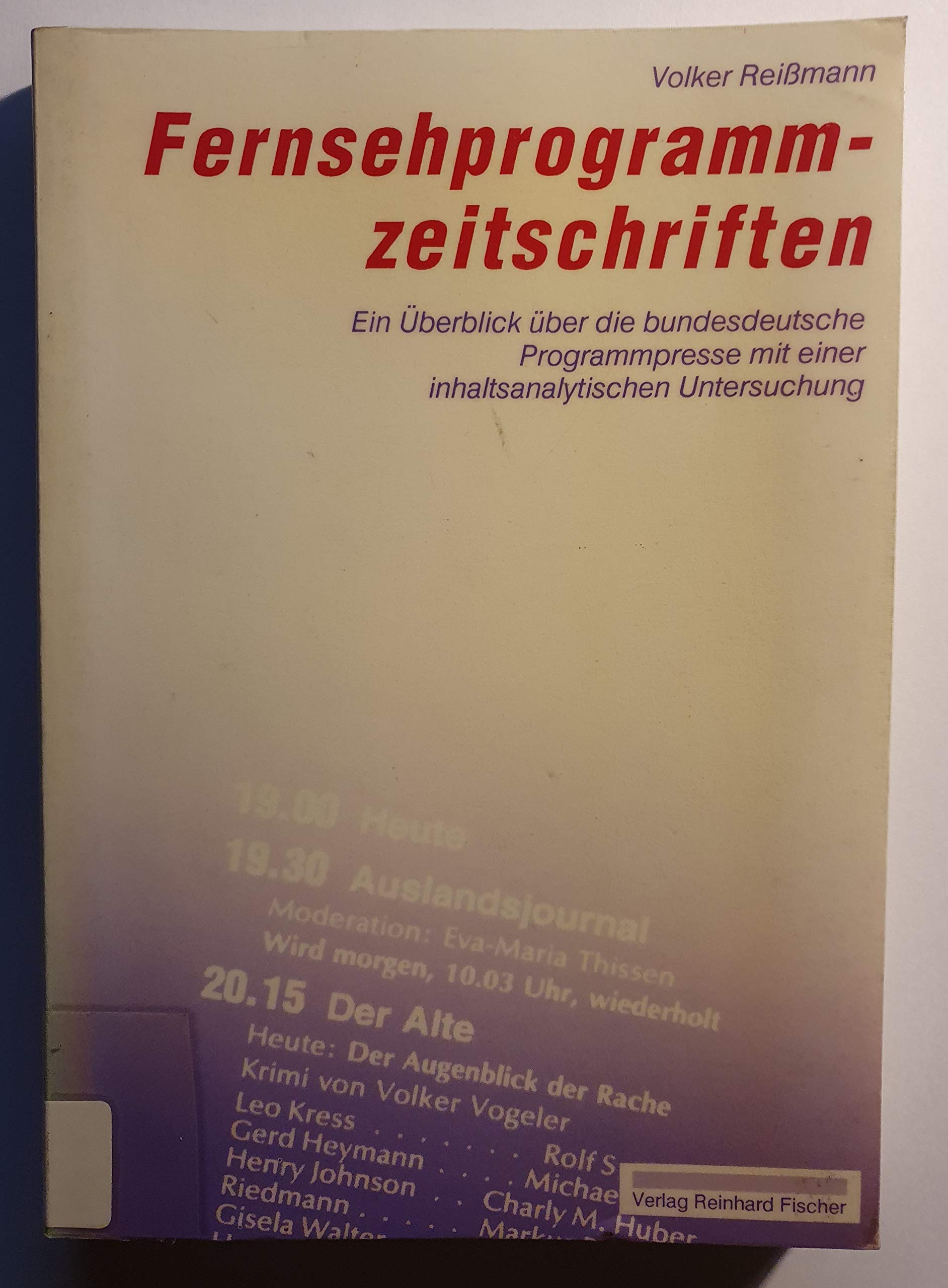 Fernsehprogrammzeitschriften. Eine inhaltsanalytische Untersuchung von deutschen Programmzeitschriften Books