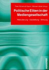 Politische Eliten in der Mediengesellschaft: Rekrutierung, Darstellung, Wirkung Law