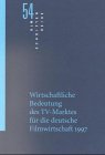 Wirtschaftliche Bedeutung des TV-Markts für die deutsche Filmwirtschaft 1997: Studie im Auftrag der Bayerischen Landeszentrale für neue Medien (BLM), Endbericht Law