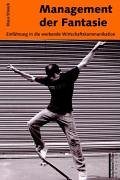 Management der Fantasie - Einführung in die werbende Wirtschaftskommunikation Law