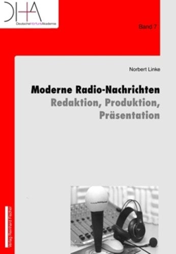 Moderne Radio-Nachrichten - Redaktion, Produktion, Präsentation Law