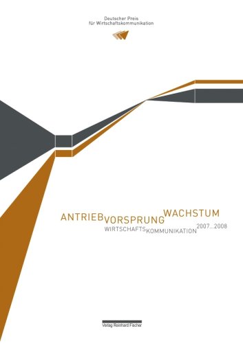 Wirtschaftskommunikation 2007-2008. Antrieb - Vorsprung - Wachstum: Deutscher Preis für Wirtschaftskommunikation Law