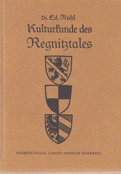 Kulturkunde des Regnitztales: Und seiner Nachbargebiete von Nürnberg bis Bamberg aufgezeigt an Kulturdenkmälern: 10 book