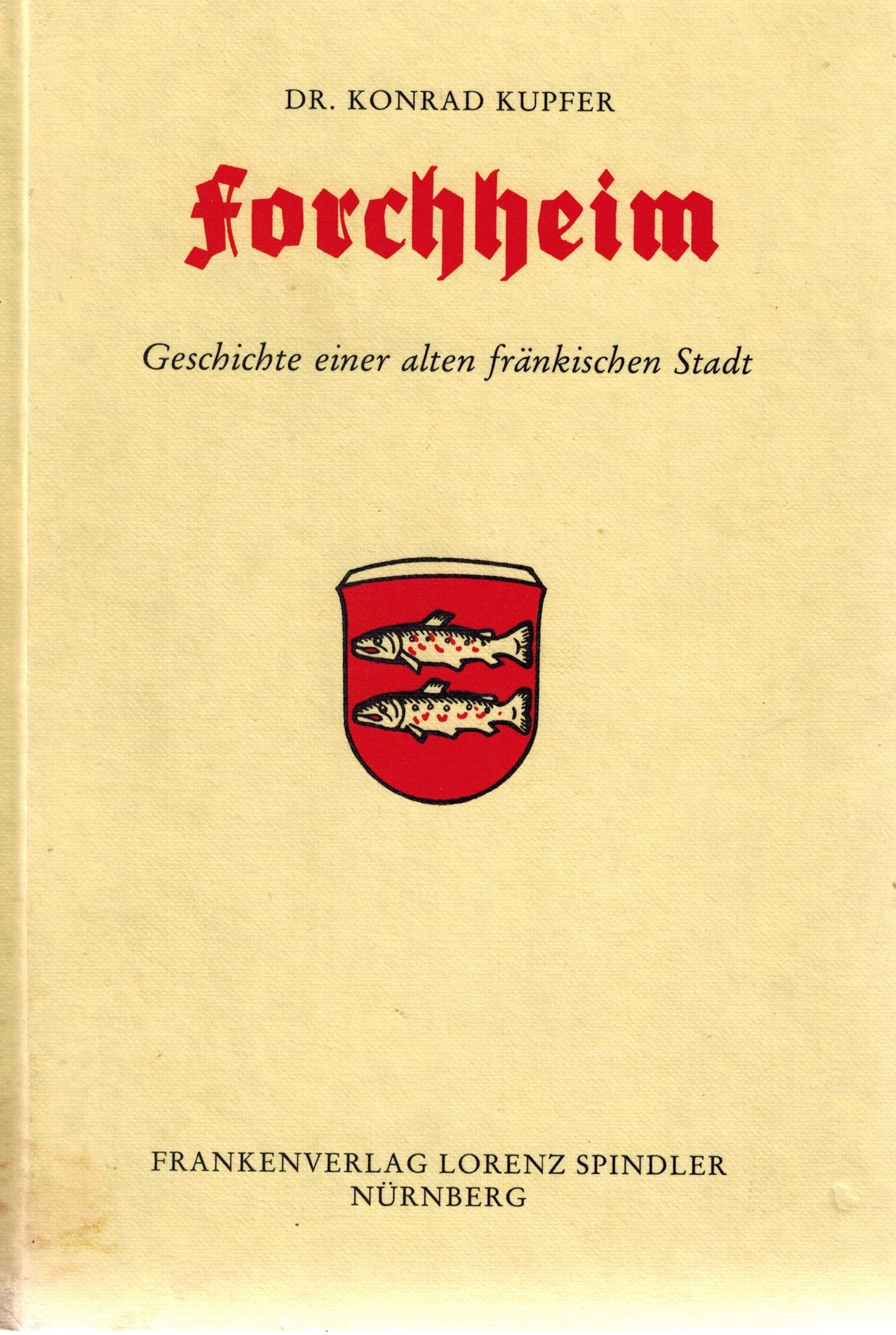 Forchheim: Geschichte einer alten fränkischen Stadt General education