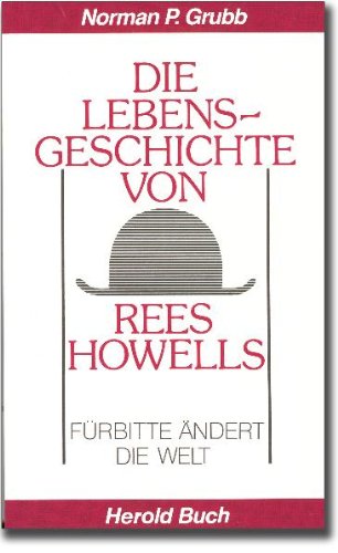 Die Lebensgeschichte von Rees Howells: Fürbitte ändert die Welt Religion & Esotericism