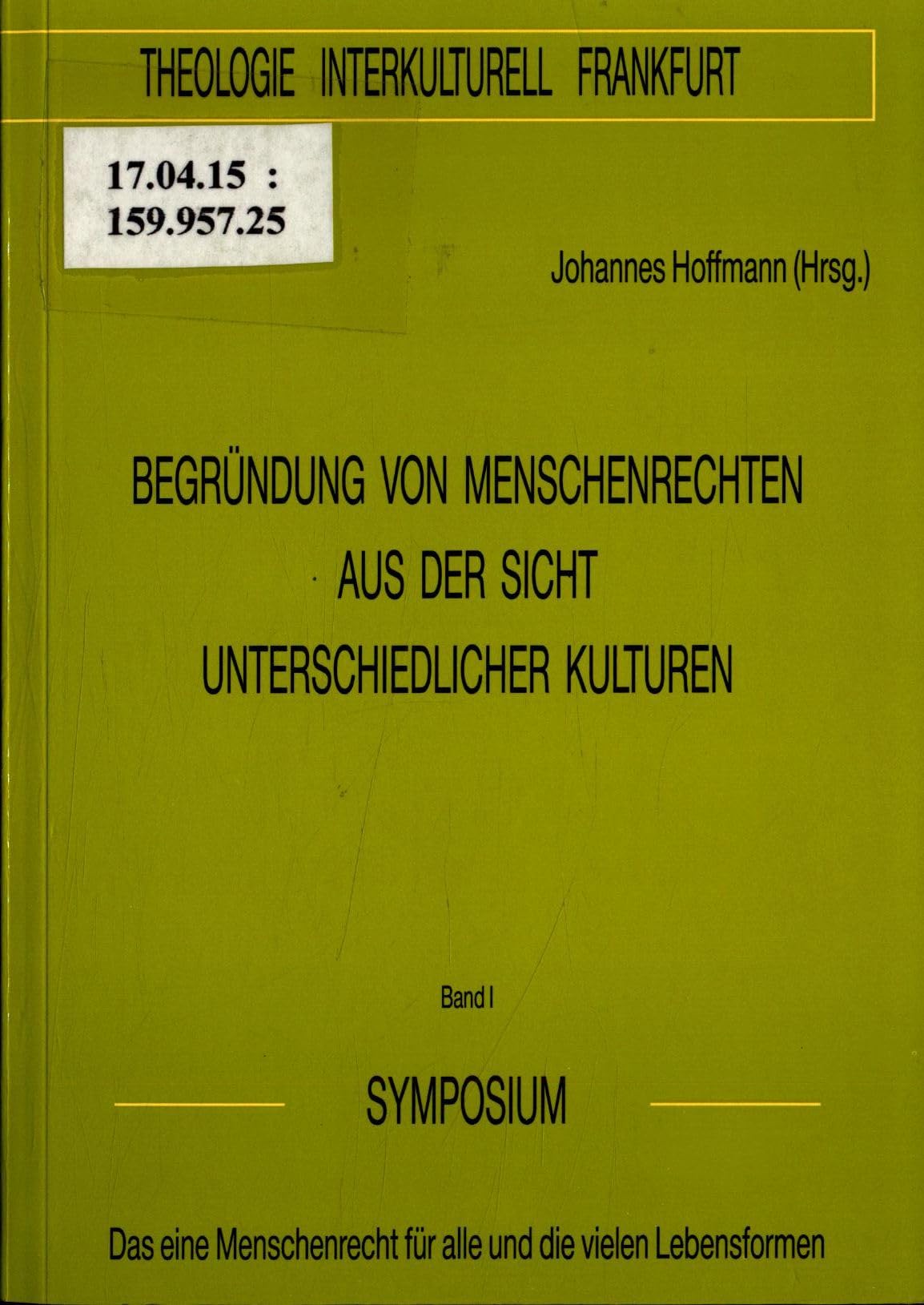 Begründung von Menschenrechten aus der Sicht unterschiedlicher Kulturen Law