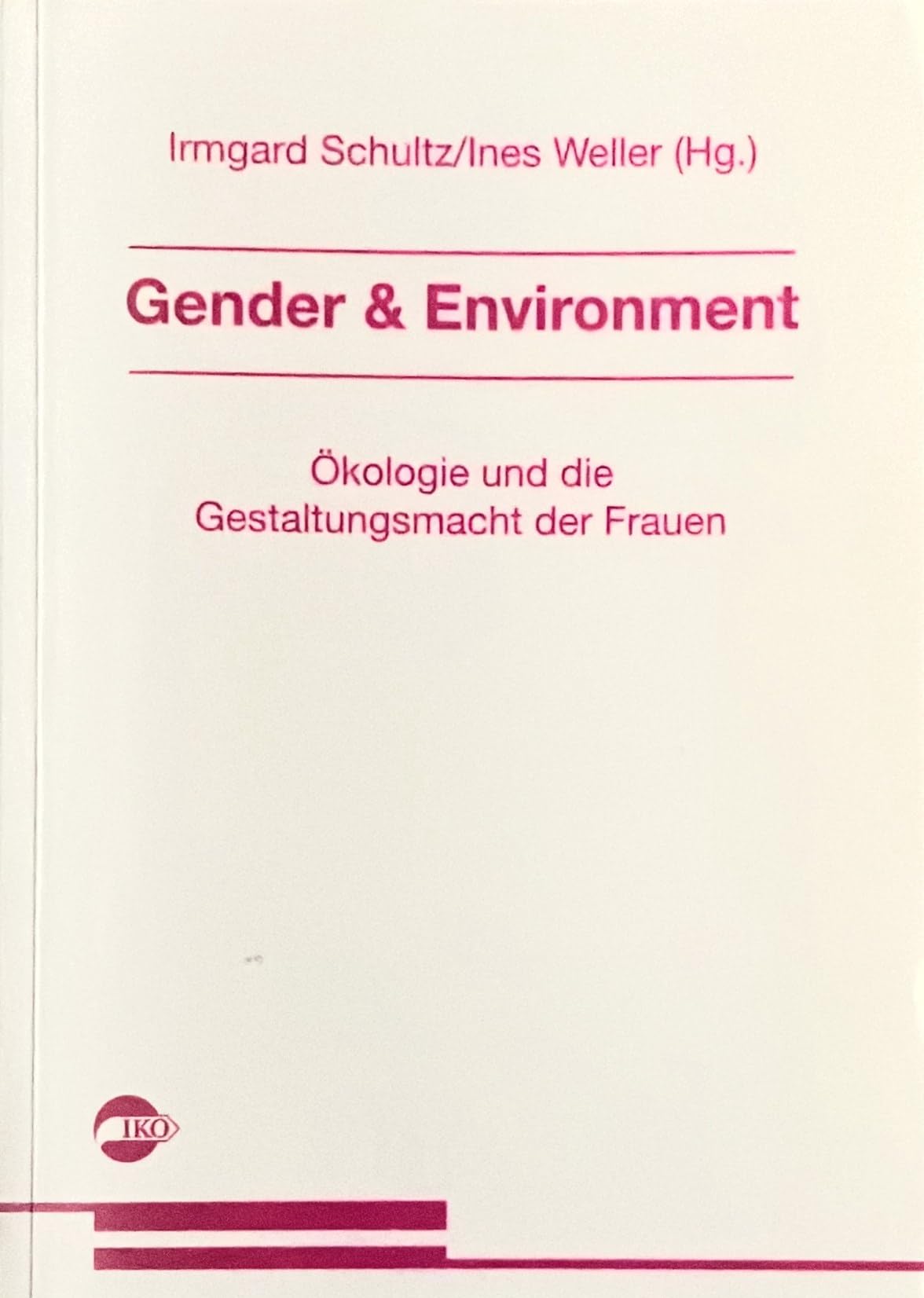 Gender & Environment: Ökologie und die Gestaltungsmacht der Frauen Politics & History