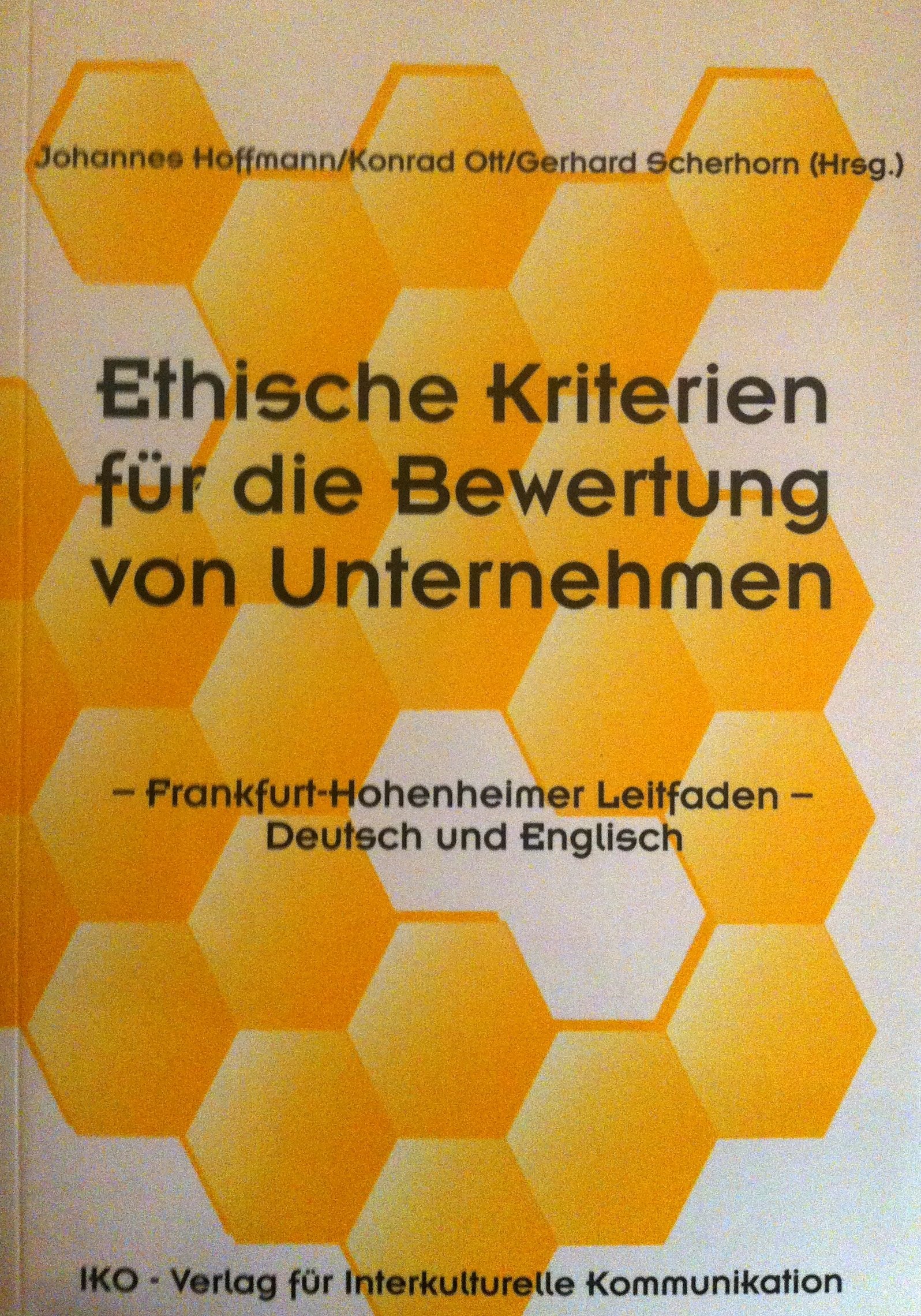 Ethische Kriterien für die Bewertung von Unternehmen: Frankfurt-Hohenheimer Leitfaden: Frankfurt-Hohenheimer Leitfaden. (z. Tl. in engl. Sprache) Law