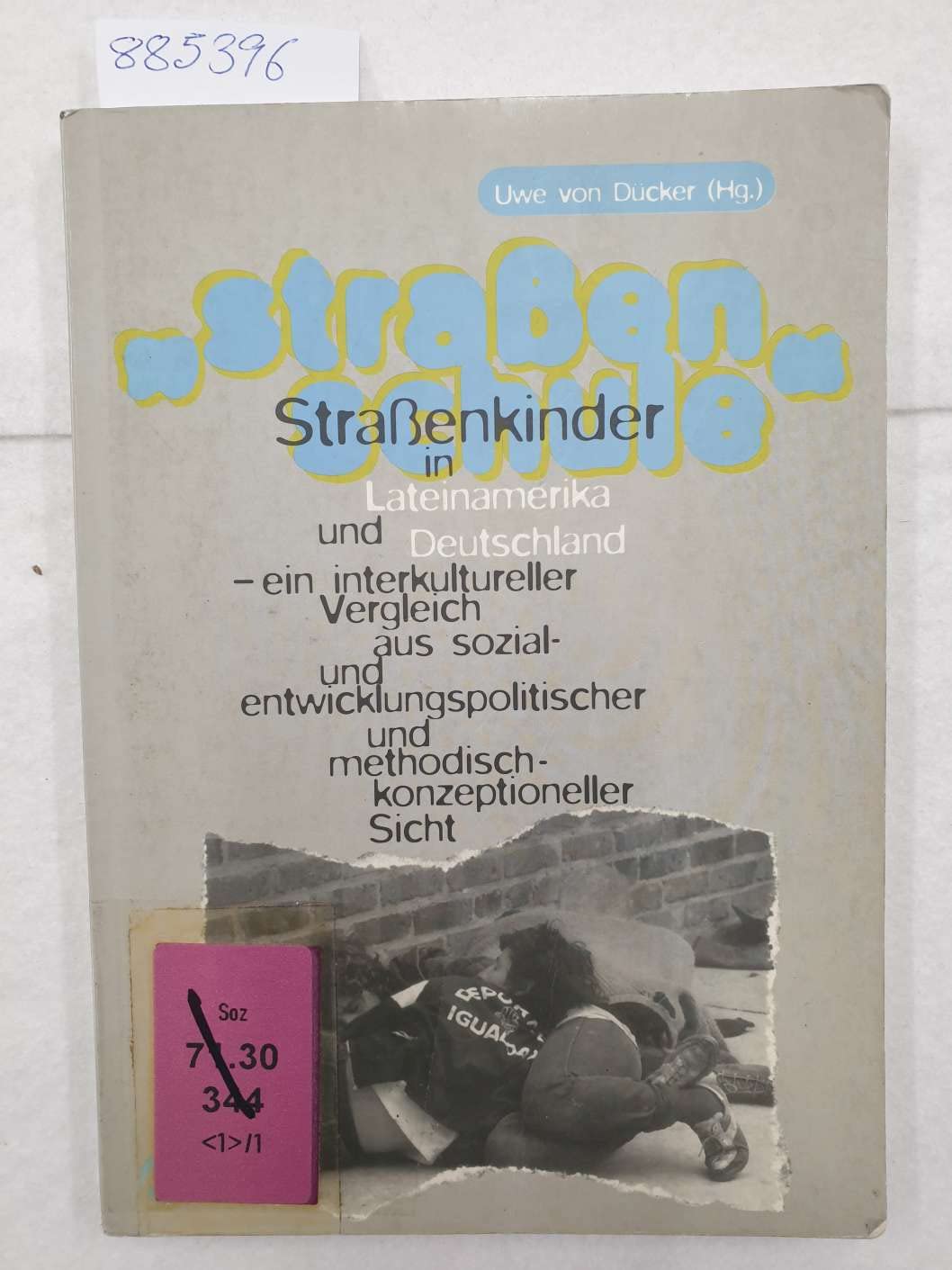 Straßenschule: Straßenkinder in Lateinamerika und Deutschland - ein interkultureller Vergleich aus sozial- und entwicklungspolitischer und ... im interkulturellen Vergleich , Band 1) Law