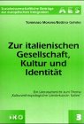 Zur italienischen Gesellschaft, Kultur und Identität: Ein Literaturbericht zum Thema "Kulturanthropologische Länderkunde: Italien: Ein ... Italien'. Hrsg.: ASKO Europa-Stiftung AES Law