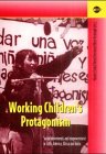Working Children's Protagonism: Social movements and empowerment in Latin America, Africa and India Law