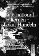 International Lernen - Lokal Handeln: Interkulturelle Praxis "vor Ort" und Weiterbildung im internationalen Austausch. Erfahrungen und Erkenntnisse ... Lettland, den Niederlanden und der Schweiz Business, Finance & Career