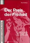 Der Preis der Freiheit: 10 Jahre im Leben einer jungen Frau türkischer Herkunft. Langzeitstudie: Der mühsame Prozess des eigenen Wegs aus einer ... Prozeß d. eigenen Wegs aus e. türk. Familie' Law