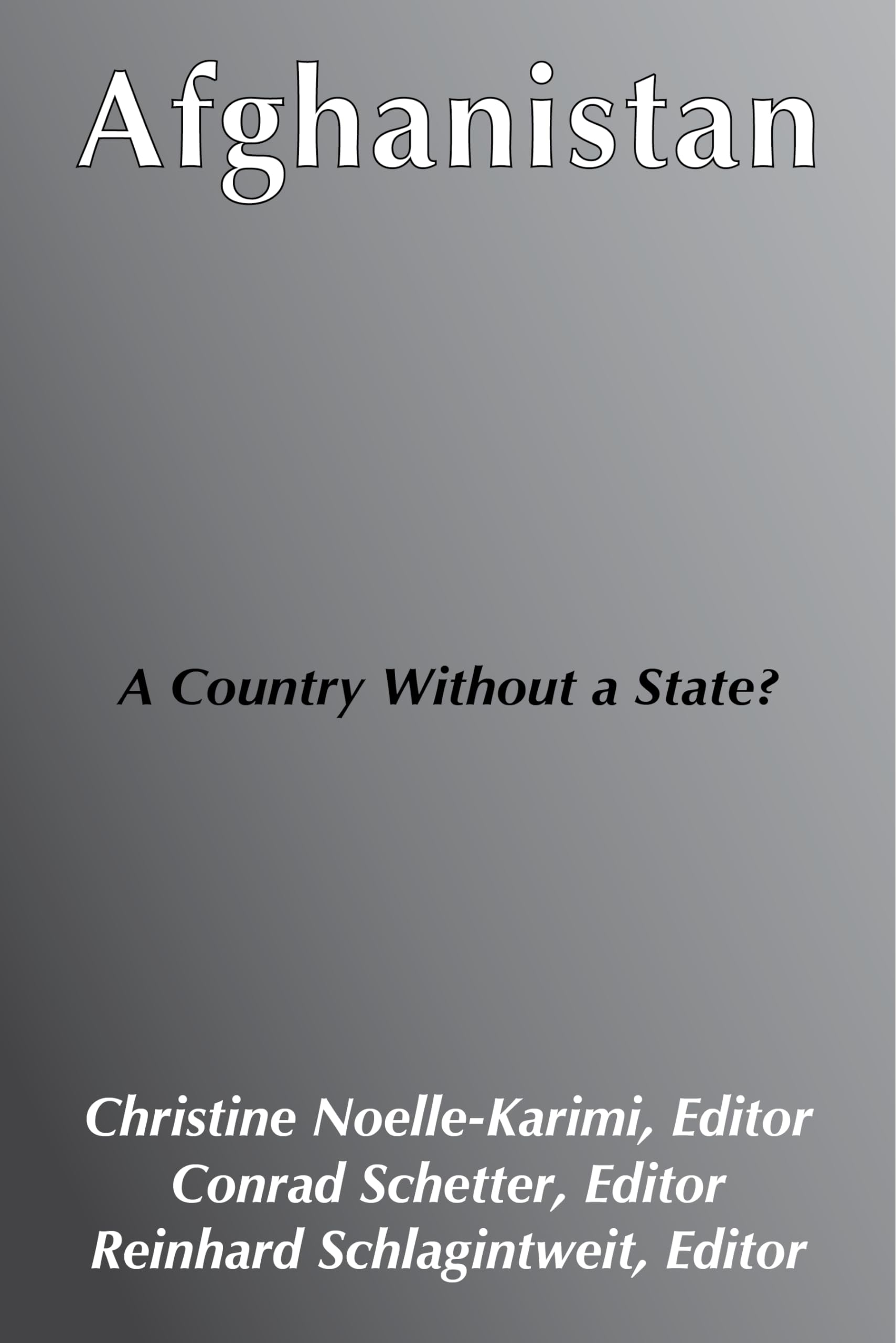Afghanistan - A Country without a State? (Schriftenreihe Der Mediothek Fur Afghanistan, Bd. 2) Law