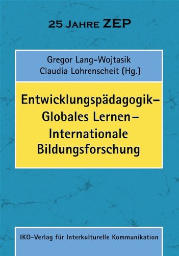 Entwicklungspädagogik - Globales Lernen - Internationale Bildungsforschung. book