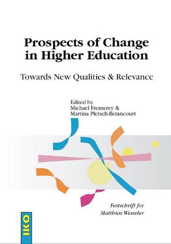 Prospects of Change in Higher Education: Towards New Qualities & Relevance. Festschrift for Matthias Wesseler Learning & Reference