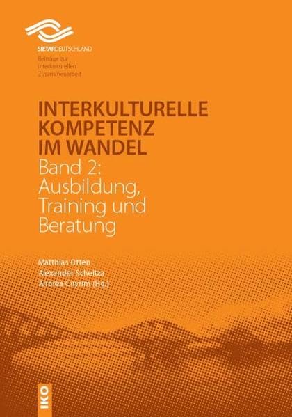 Interkulturelle Kompetenz im Wandel: Band 2: Ausbildung, Training und Beratung (SIETAR Deutschland - Beiträge zur interkulturellen Zusammenarbeit) Law