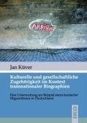 Kulturelle und gesellschaftliche Zugehörigkeit im Kontext transnationaler Biographien: Eine Untersuchung am Beispiel sierra leonischer MigrantInnen in Deutschland Law