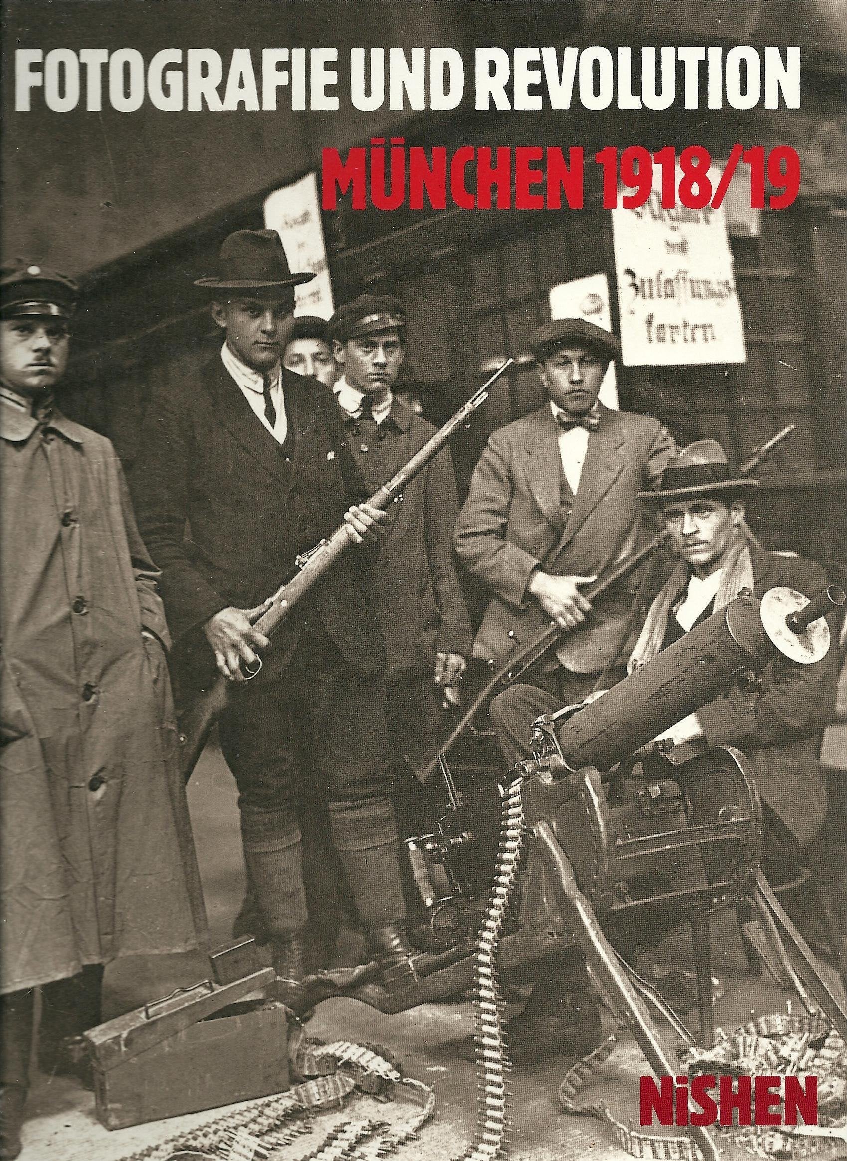 Fotografie und Revolution München 1918/19 German history