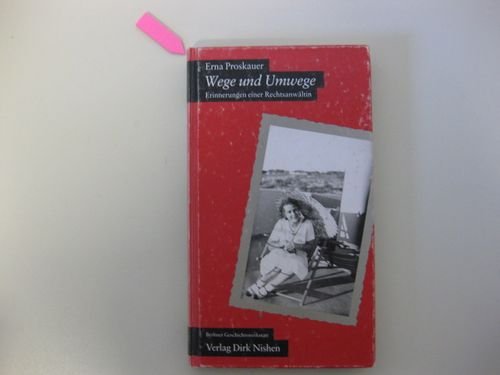 Wege und Umwege. Erinnerungen einer Rechtsanwältin Politics & History