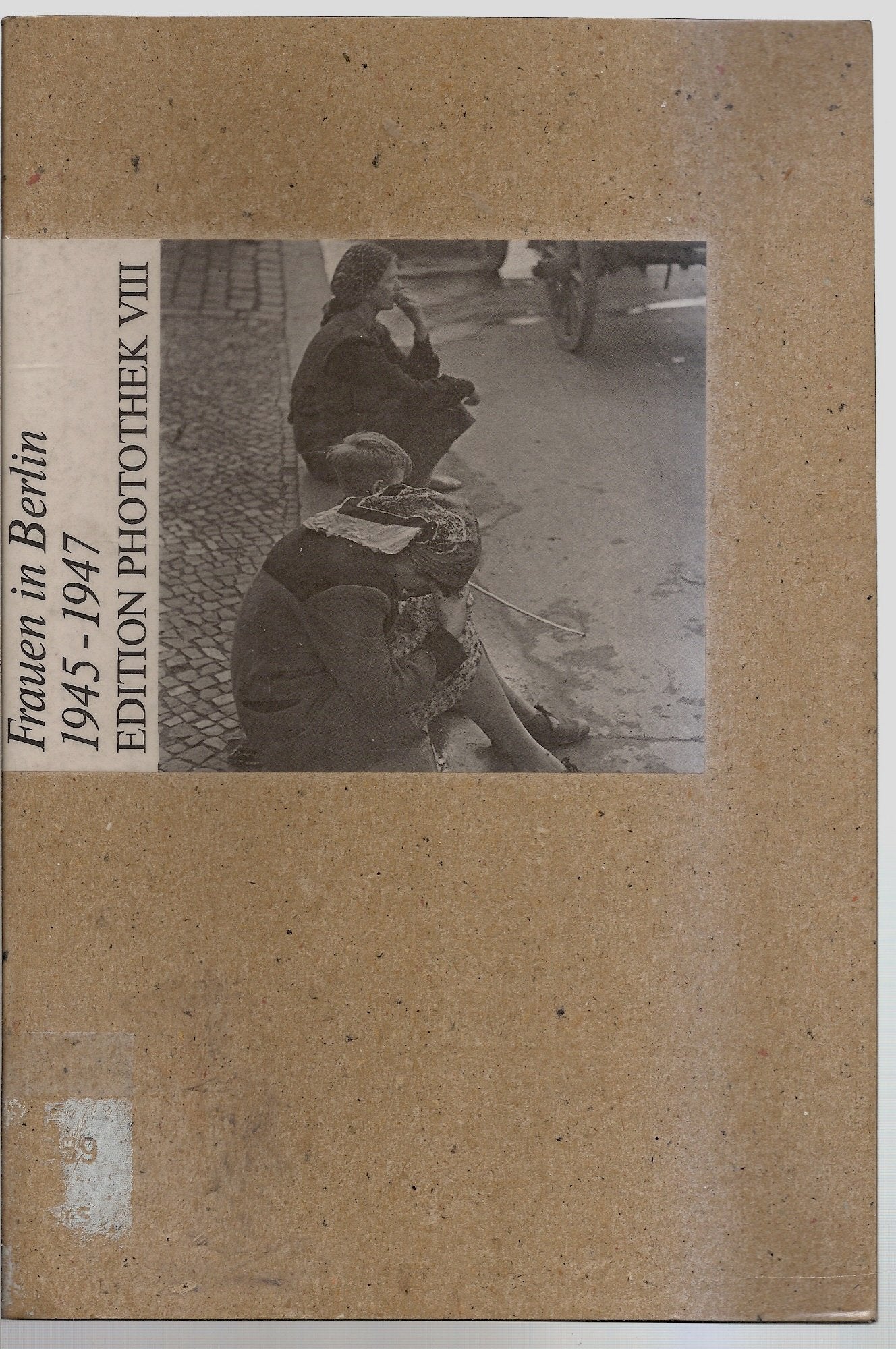 Frauen in Berlin 1945 - 1947 book