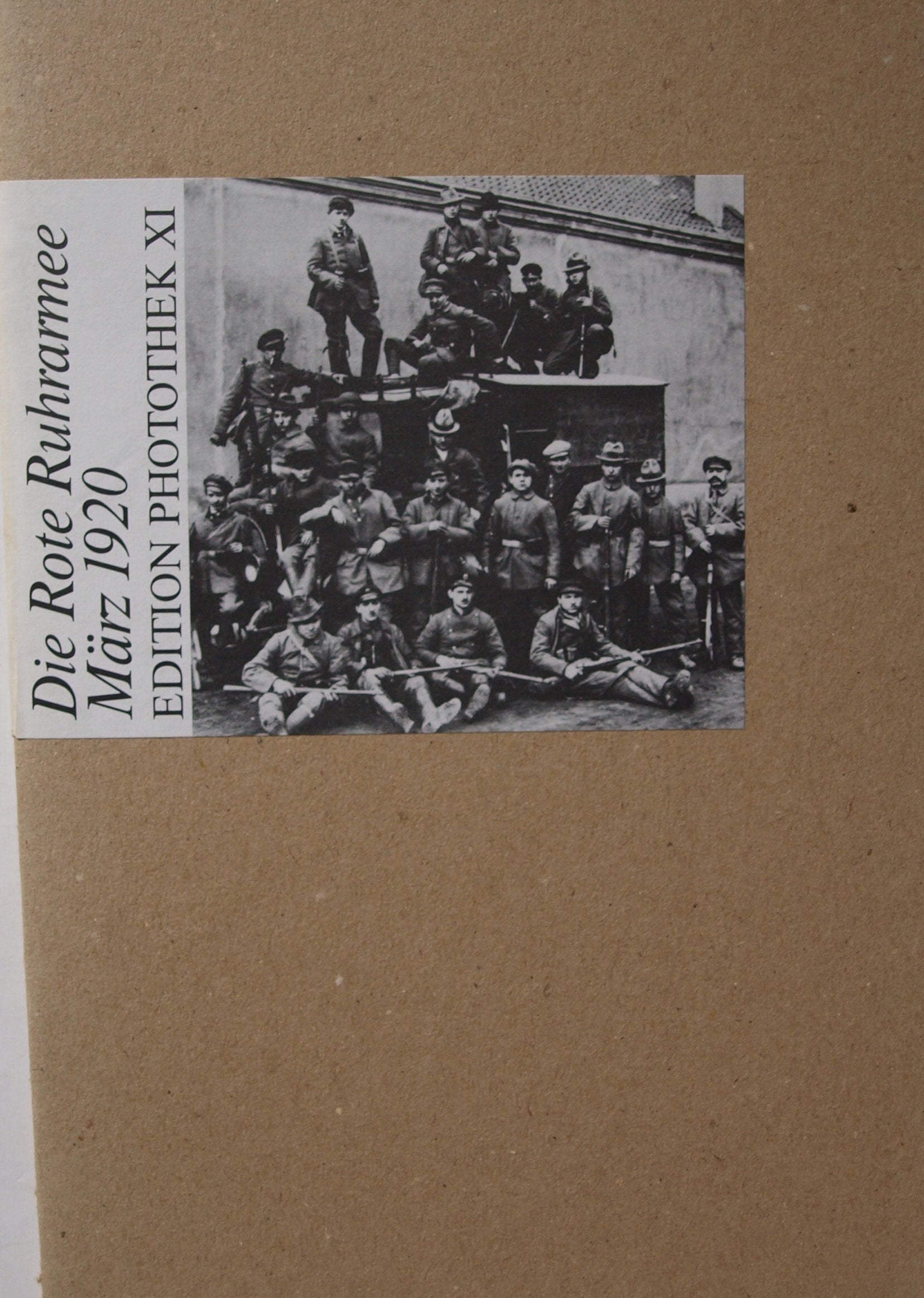 Edition Photothek; 11:Die Rote Ruhrarmee: März 1920 Film, Art & Culture