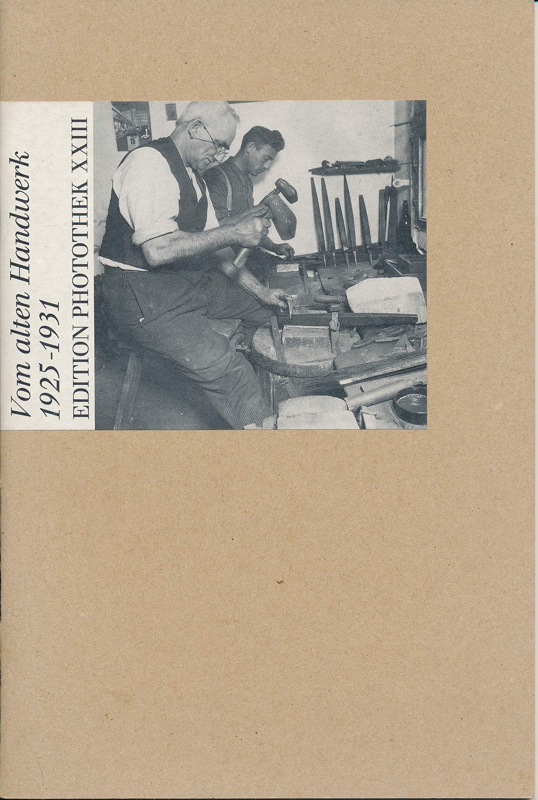 Vom alten Handwerk. Nagelschmiede, Scherenschleifer, Feilenhauer 1925-1931 Film, Art & Culture
