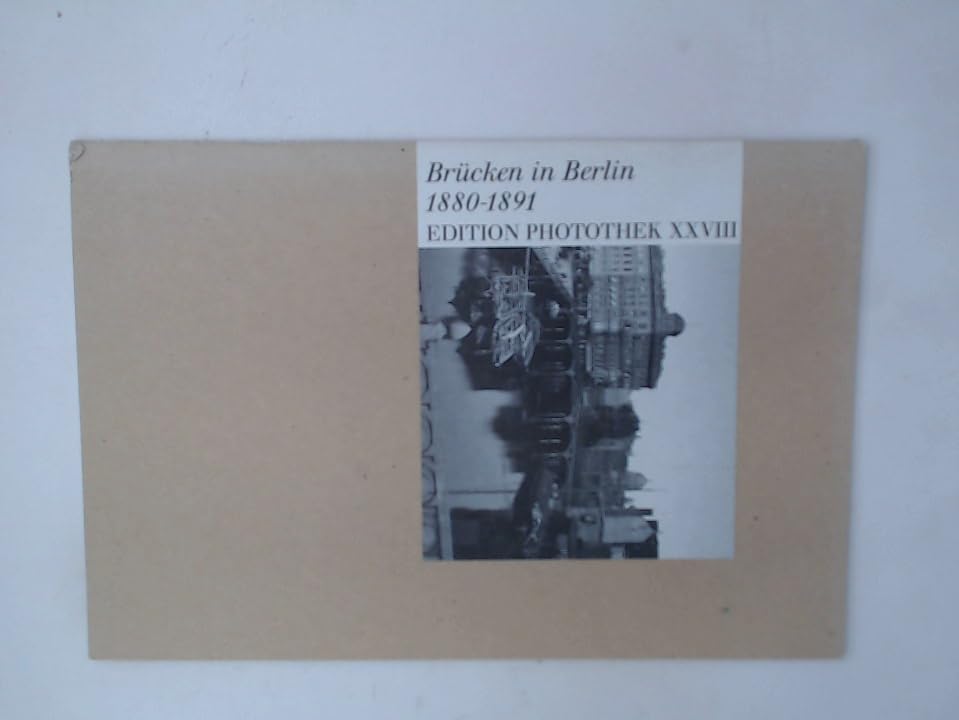 Edition Photothek, 28: Brücken in Berlin 1880-1891 Books