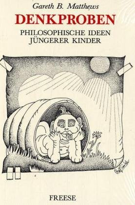 Denkproben: Philosophische Ideen jüngerer Kinder Philosophy