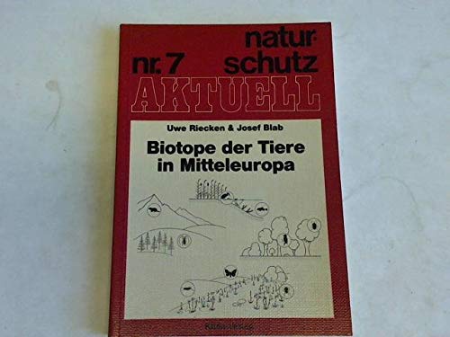 Biotope der Tiere in Mitteleuropa: Verzeichnis zoologisch bedeutsamer Biotoptypen und Habitatqualitäten in Mitteleuropa einschließlich typischer Tierarten als Grundlage für den Naturschutz Geology & Geography