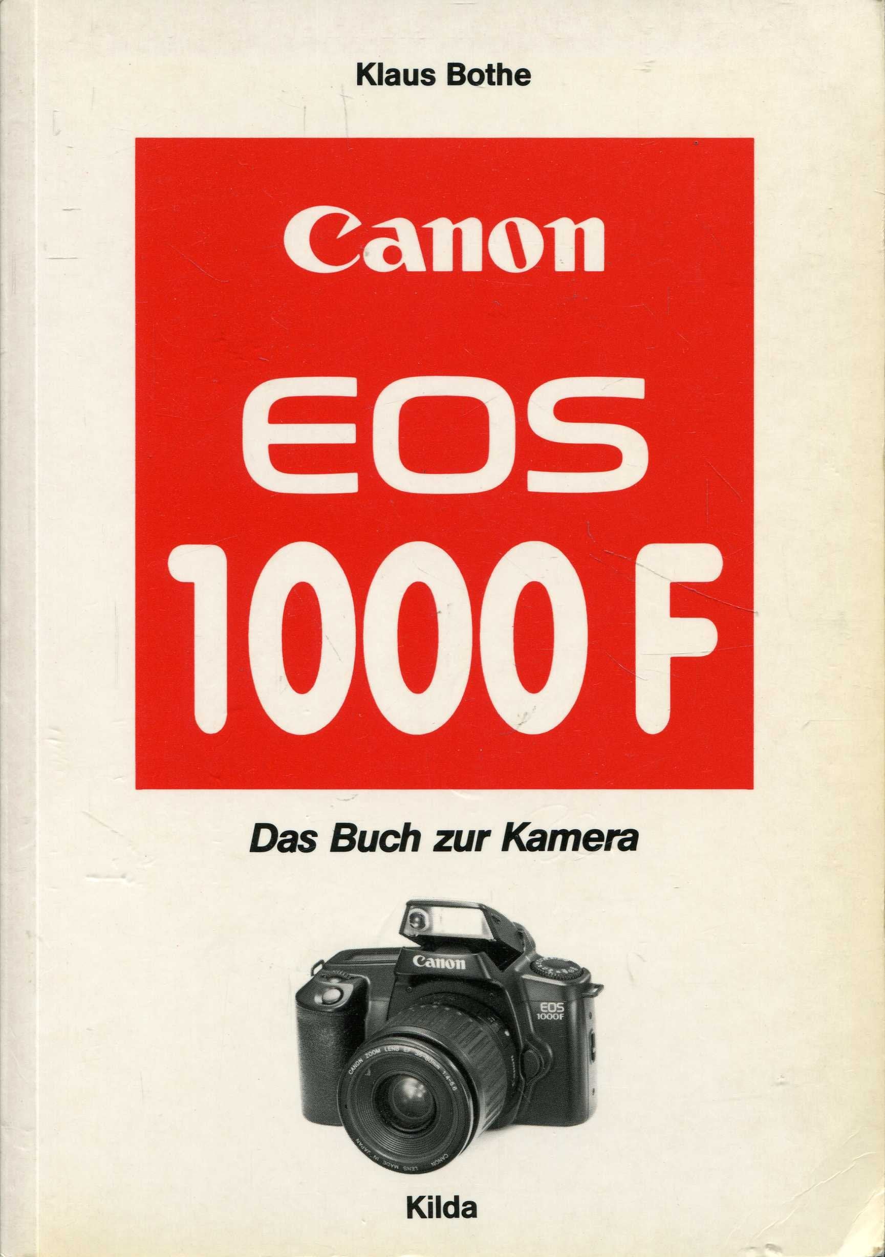 Canon EOS 1000 F: Das Buch zur Kamera - Bothe, Klaus book
