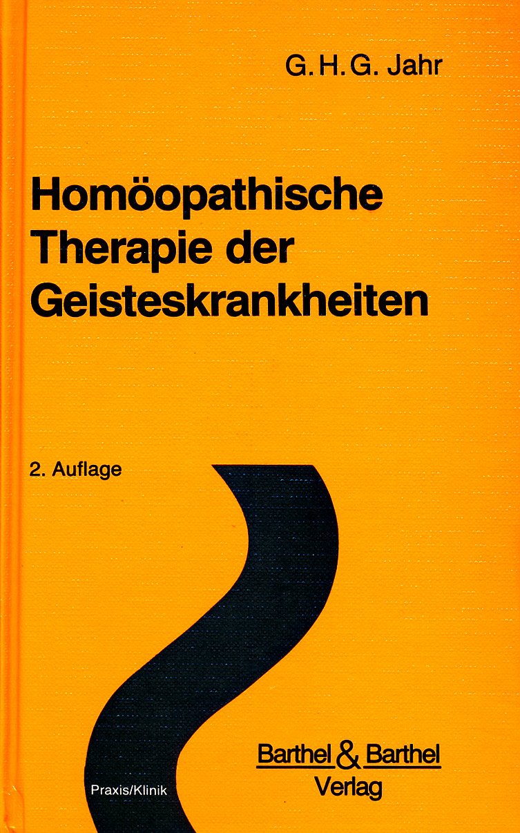 Homöopathische Therapie der Geisteskrankheiten. Jahr's Geisteskrankheiten Medicine