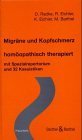 Migräne und Kopfschmerz - homöopathisch therapiert. Mit Spezialrepertorium und 32 Kasuistiken Medicine