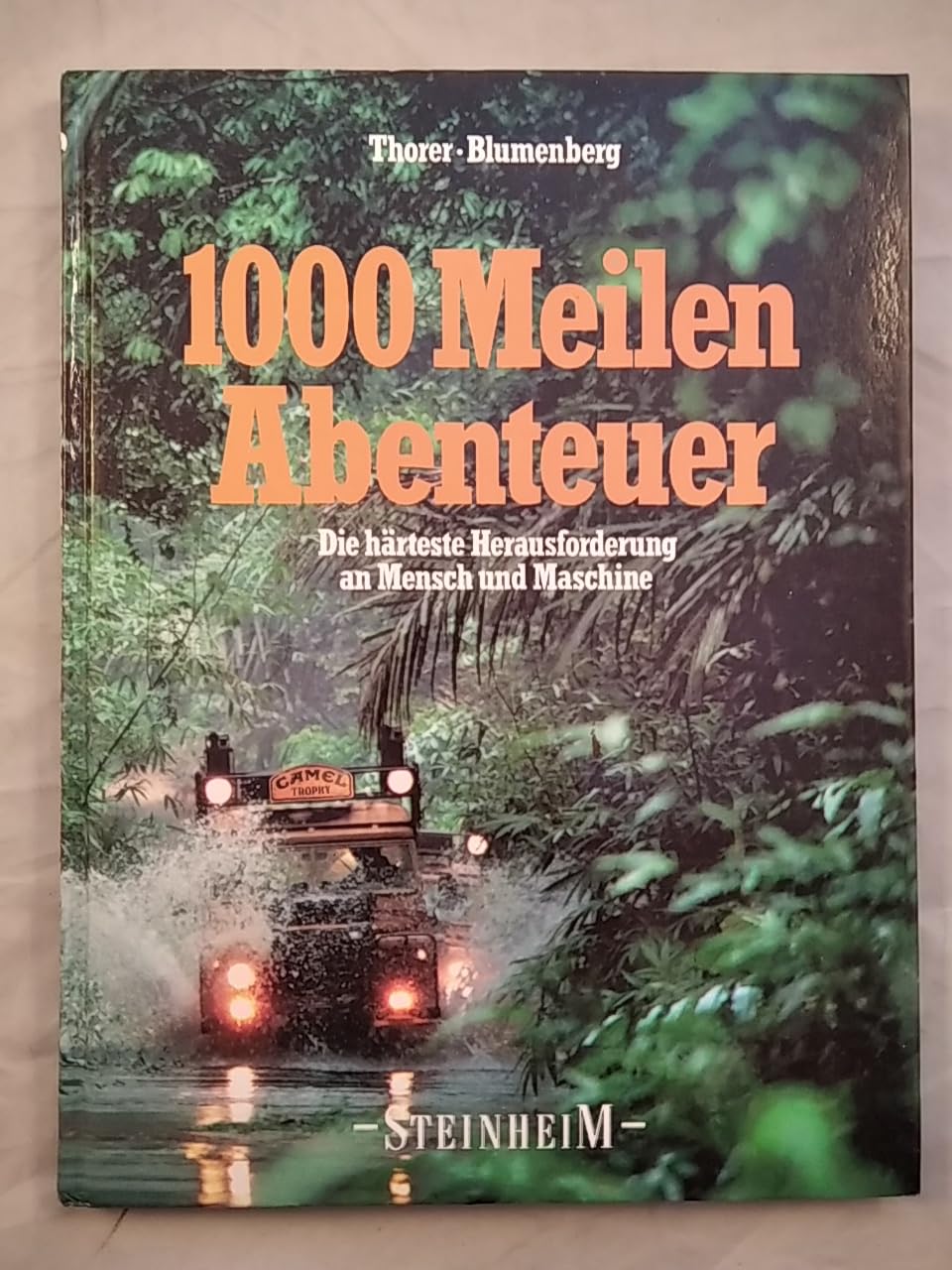 Tausend Meilen Abenteuer. Die härteste Herausforderung an Mensch und Maschine book