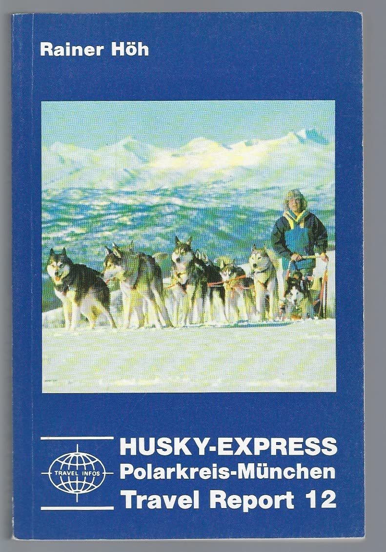 Husky-Express: Hundeschlittenfahrt Polarkreis - München (Travel Report) Leisure, Home & Garden