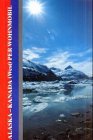 Alaska - Kanada (West) per Wohnmobil: Planung, Tips und Routenbeschreibungen (Travel Publikationen) Leisure, Home & Garden