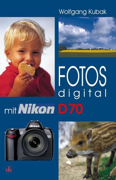 Fotos digital - mit Nikon D70 Photography