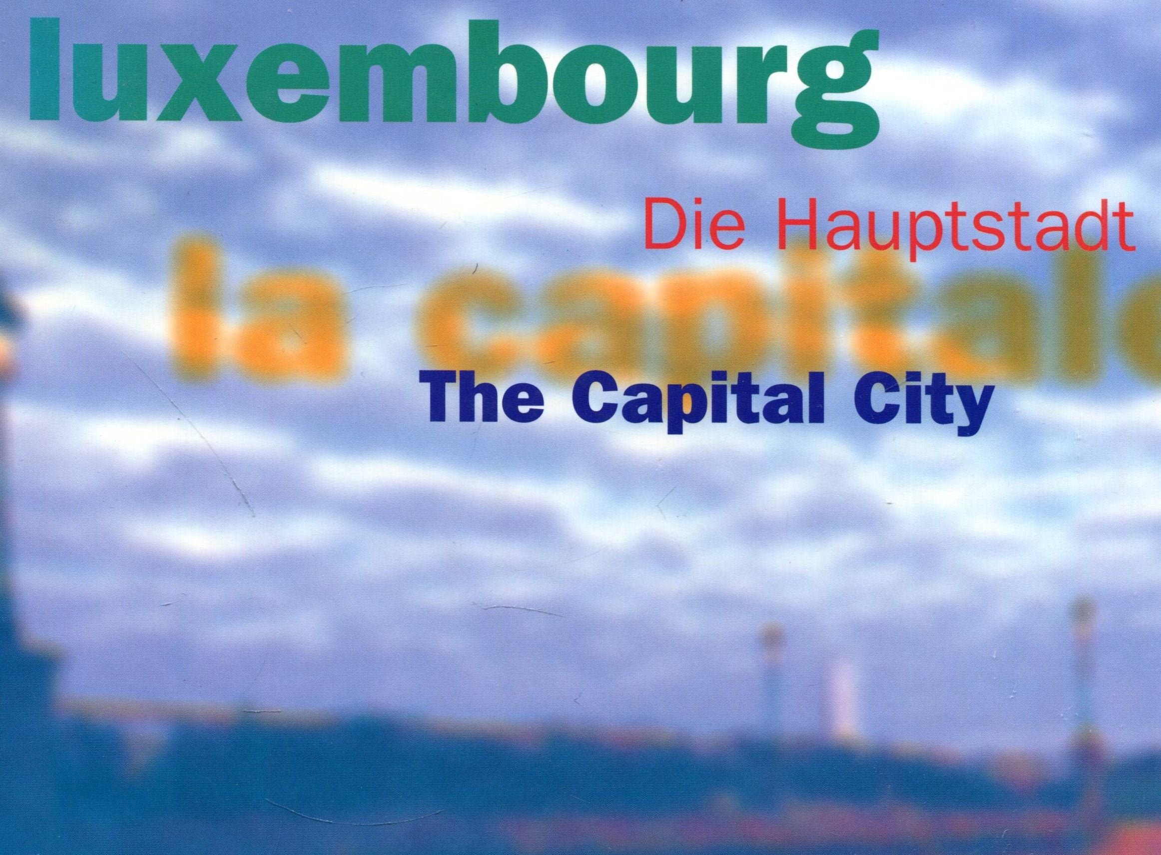 Luxembourg City. Die Hauptstadt /La capitale /The capital Books