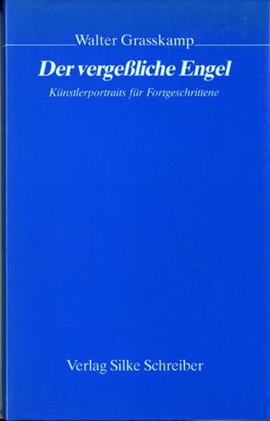 Der vergessliche Engel: Künstlerportraits für Fortgeschrittene Professional & Reference Books