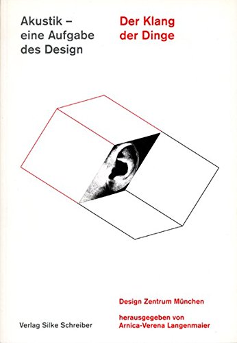 Der Klang der Dinge. Akustik - eine Aufgabe des Design Books