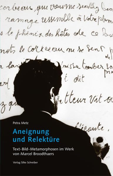 Aneignung und Relektüre: Text-Bild-Metamorphosen im Werk von Marcel Broodthaers Contemporary literature
