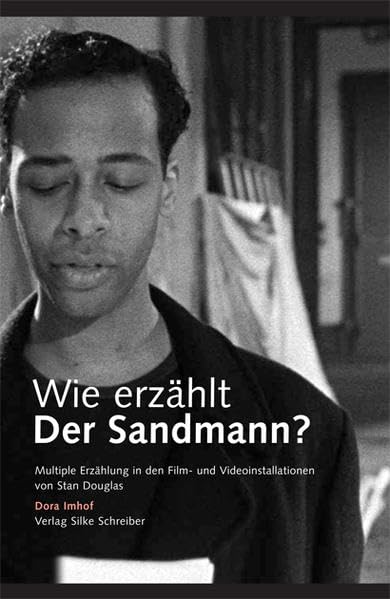 Wie erzählt "Der Sandmann"?: Multiple Erzählung in den Film- und Videoinstallationen von Stan Douglas Film, Art & Culture